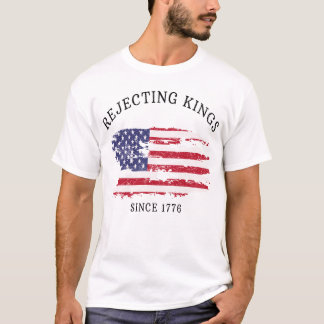 Camiseta Retro Rechazando Reyes Desde Protesta De 1776