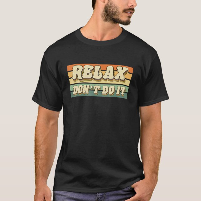 Camiseta Retro Relax No lo hagas 80 (Anverso)