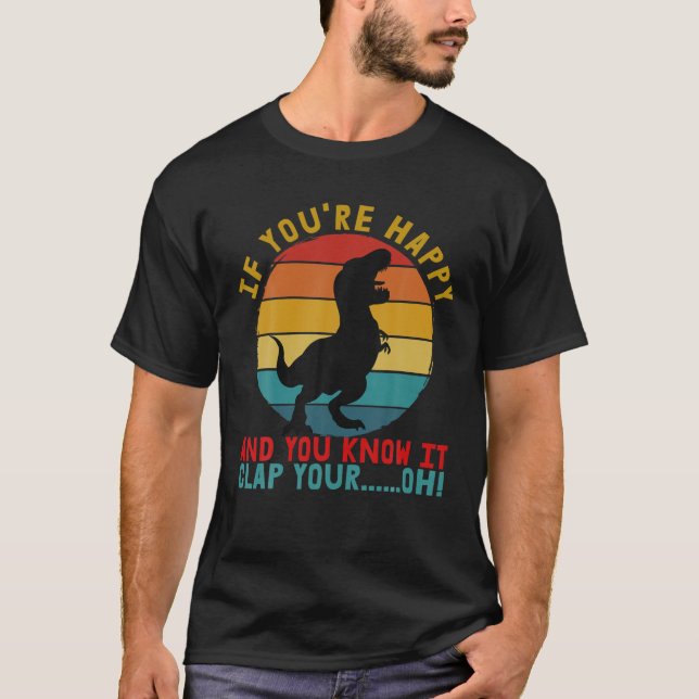 Camiseta Retro Rex si eres feliz y sabes que te aplaude (Anverso)