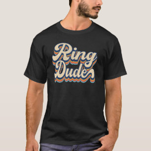 Camiseta Retro Ring Dude Bridal Shower For Ring Boda Be
