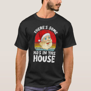 Camiseta Retro Santa Hay Algunas Putas En Esta Casa Navidad