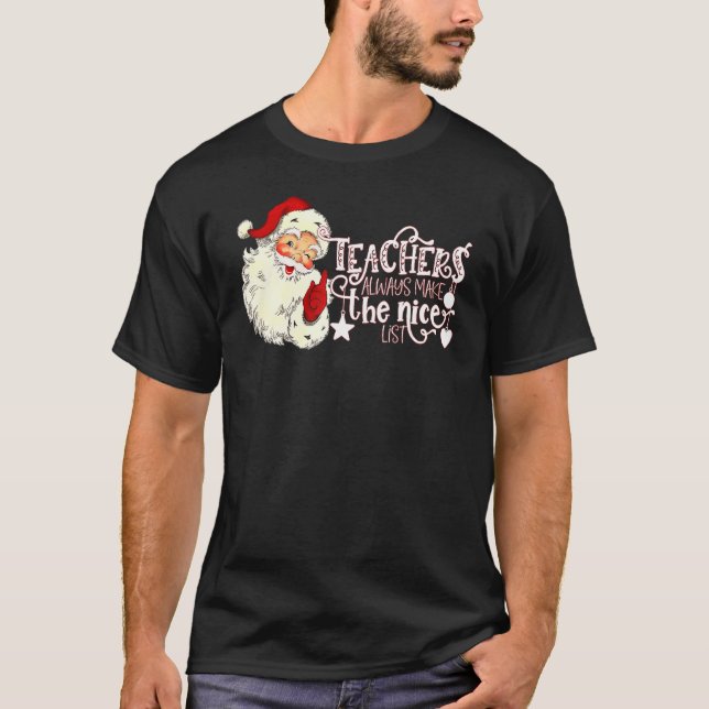 Camiseta Retro Santa Teachers Always Make the Nice List Chr (Anverso)