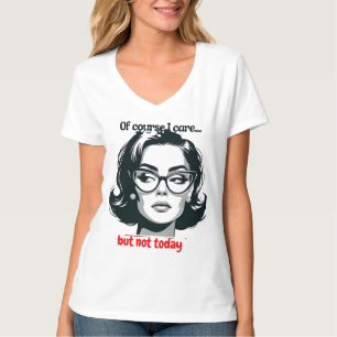 Camiseta Retro Sarcastic Woman - "Not Today" Quote