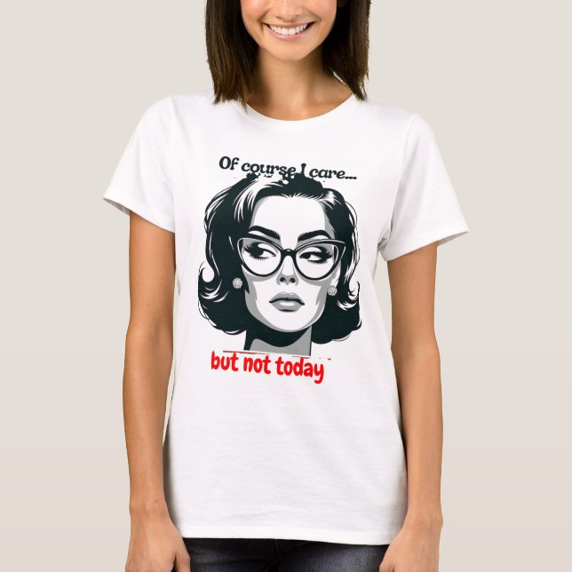 Camiseta Retro Sarcastic Woman - "Not Today" Quote (Anverso)