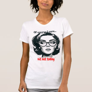 Camiseta Retro Sarcastic Woman - "Not Today" Quote