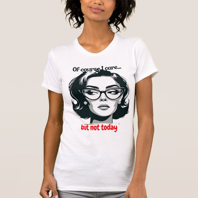 Camiseta Retro Sarcastic Woman - "Not Today" Quote (Anverso)