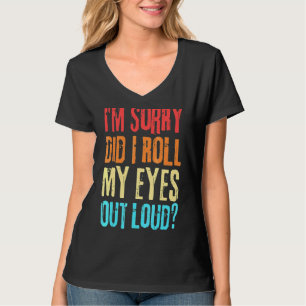 Camiseta Retro Sarcástico Me Lloré Los Ojos En Voz Alta