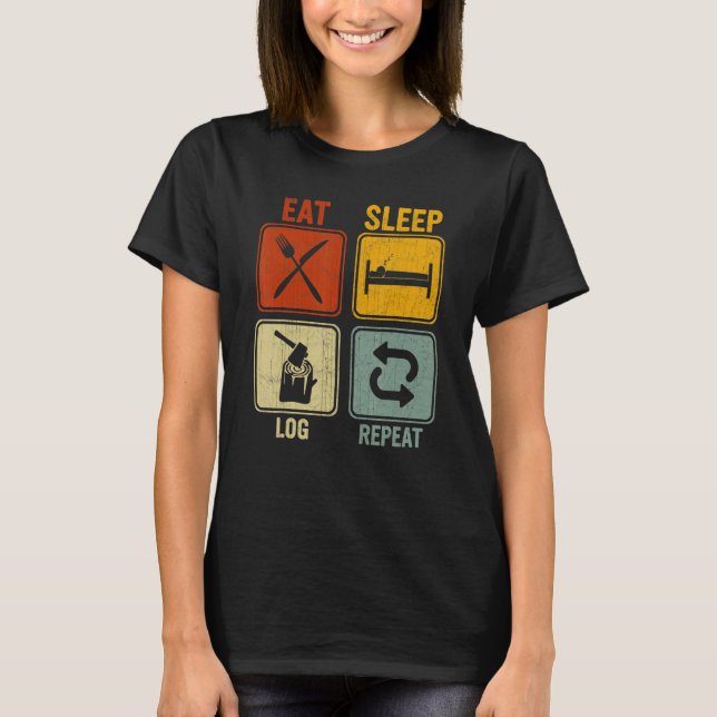 Camiseta Retro Sarcástico Para Lumberjack Eat Sleep Log Rep (Anverso)