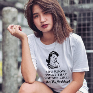 Camiseta Retro Sass "Not My Problem" Funny Quote