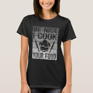 Camiseta Retro Sé Amable Cocino Tu Comida Chef Para Hombres