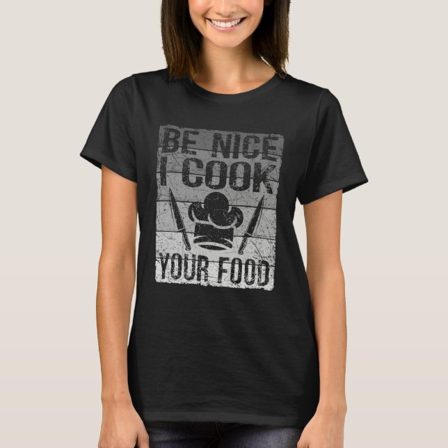 Camiseta Retro Sé Amable Cocino Tu Comida Chef Para Hombres (Anverso)