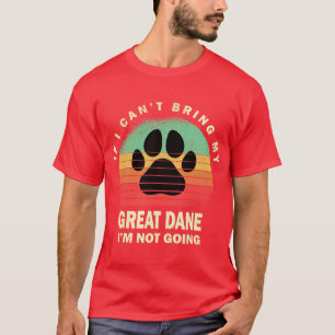 Camiseta Retro Si No Puedo Traer Mi Gran Danés No Voy A Ir 