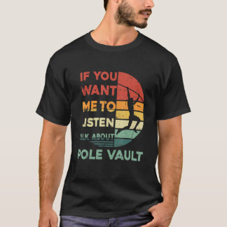 Camiseta Retro Si Quieres Que Escuche Hablar De Pole Vau