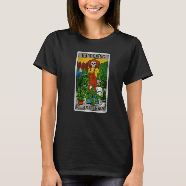 Camiseta Retro Skeleton Gardening Because Murder Is Wrong T (Anverso)