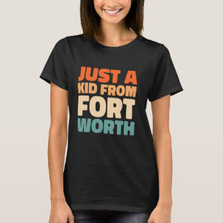 Camiseta Retro Sólo Un Niño De Texas Fort Wort American