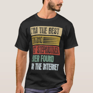 Camiseta Retro, soy lo mejor que mi madrastra ha encontrado