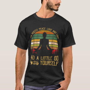 Camiseta Retro Soy Mayormente Paz Amor Y Luz Y Un Poco