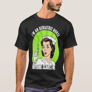 Camiseta Retro Soy una enfermera geriátrica Nada me asusta 