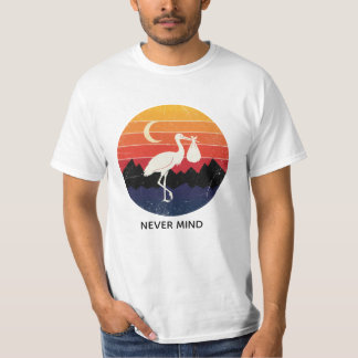 Camiseta Retro Stork Never Mind Funny Baby Delivery Sunset