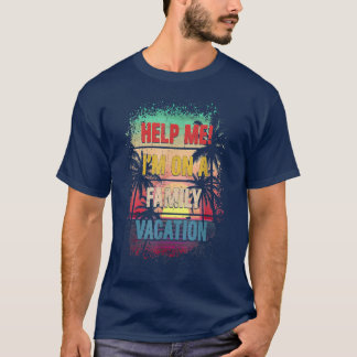 Camiseta Retro Style Help Me Im On A Family Vacation 2358 