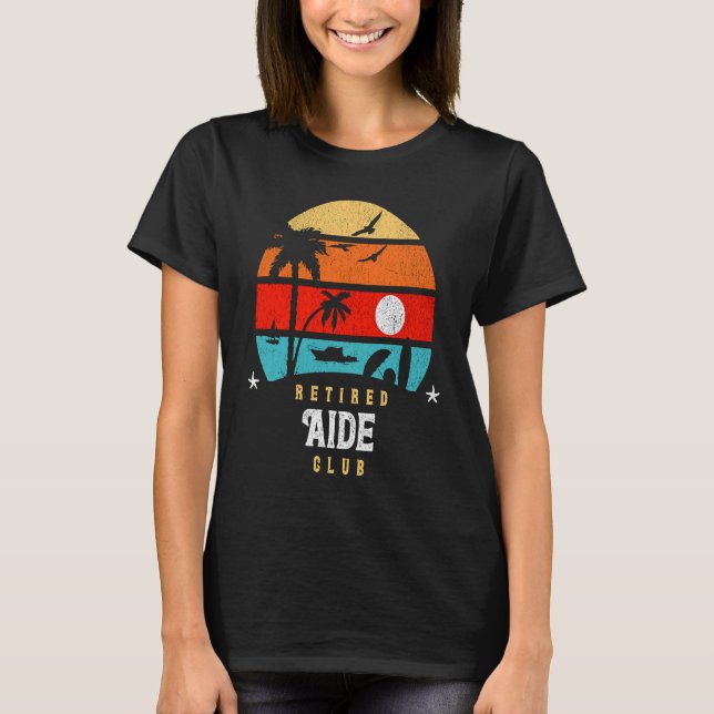 Camiseta Retro Style Retirement Gag Idea Aide retirado (Anverso)