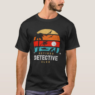 Camiseta Retro Style Retirement Gag Idea Retirada Detecti