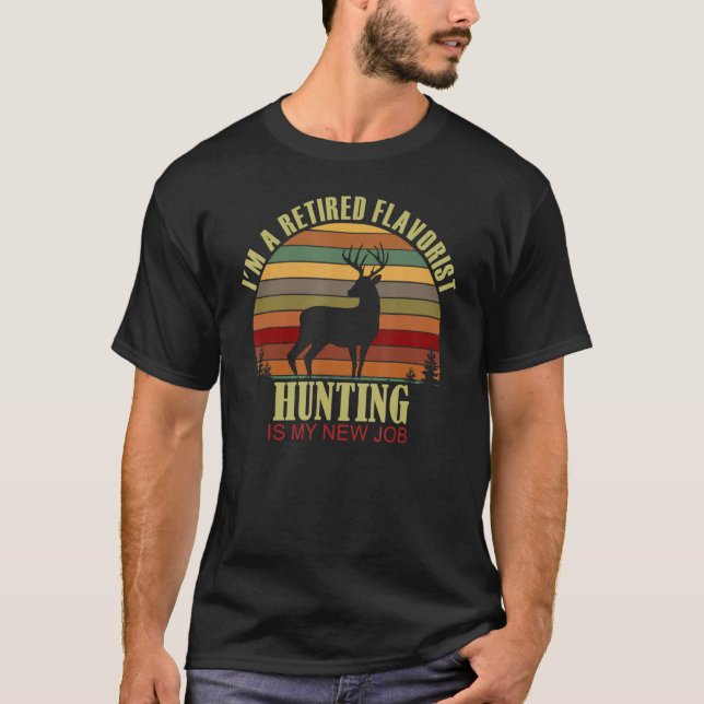 Camiseta Retro Sunset Deer Retired FLAVORIST New Job Huntin (Anverso)