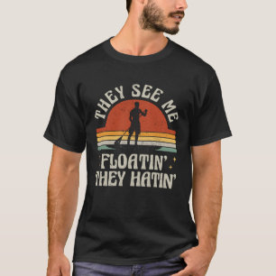 Camiseta Retro SUP Paddle Boarding Me Ven Flotando Ellos