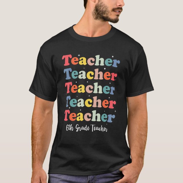 Camiseta Retro Teacher Inspirational Back to School 6th Gra (Anverso)