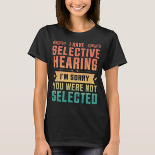 Camiseta Retro Tengo Audiencia Selectiva No Fuiste Elegido