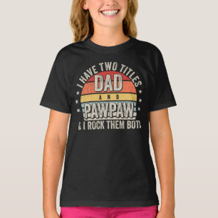 Camiseta Retro tengo dos títulos papá y Chica Pawpaw