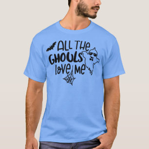 Camiseta Retro Todos Los Ghouls Me Aman Cute Ghost Funny Ha