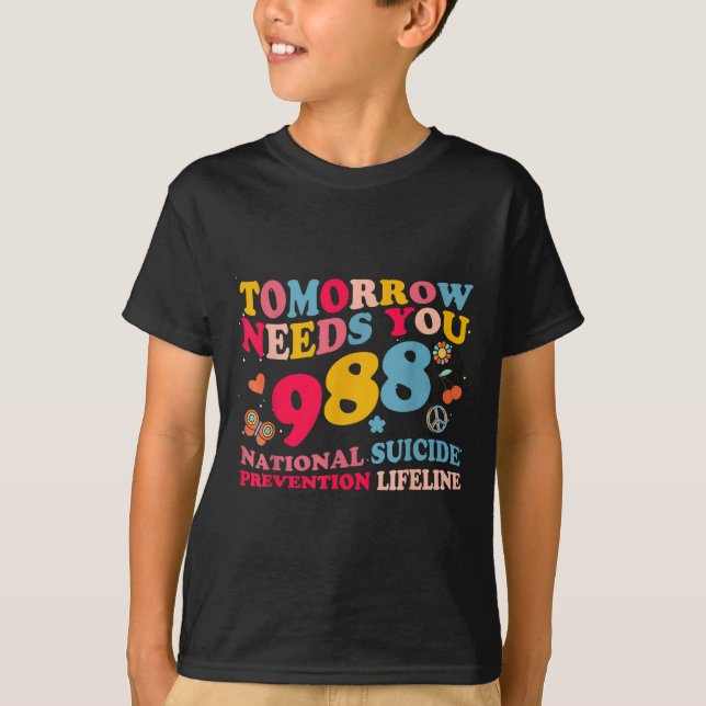 Camiseta Retro Tomorrow Needs You 988 Suicide Prevention  (Anverso)