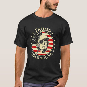 Camiseta Retro Tru.Mp Te Dijo Que Eres Tan Gracioso Polític