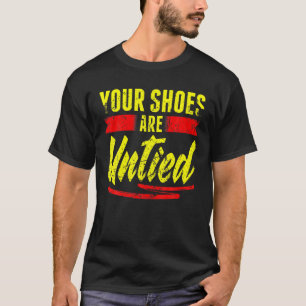 Camiseta Retro tus zapatos están desatados Día de los Inoce