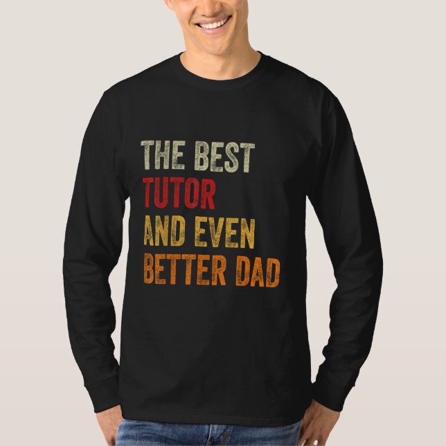 Camiseta Retro Tutor And Even Better Dad Teacher  Father (Anverso)