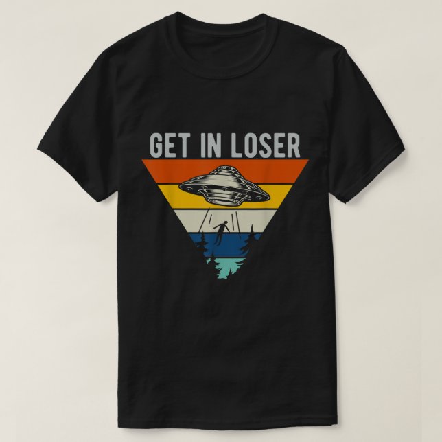Camiseta Retro UFO Get In Loser Design (Diseño del anverso)