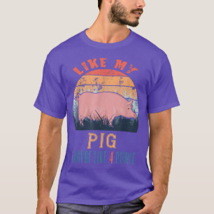 Camiseta Retro Vintage Como Mi Cerdo Y Quizás Como 4 Person
