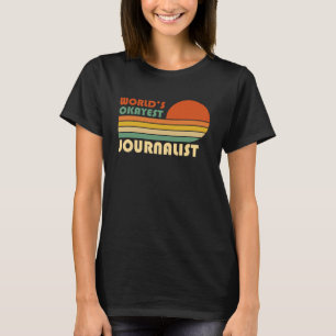 Camiseta Retro vintage de periodista más Okayest del mundo