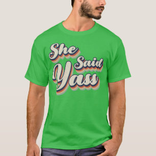 Camiseta Retro Vintage Ella Dijo Yass