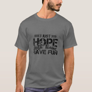Camiseta Retro Vintage Espero Que Ambos Equipos Se Divirtan