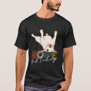 Camiseta Retro Vintage Gracioso Bull Terrier No Lo Hace Hoy