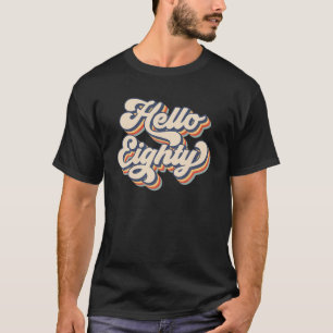 Camiseta Retro Vintage Hola Ochenta Mujeres Guay