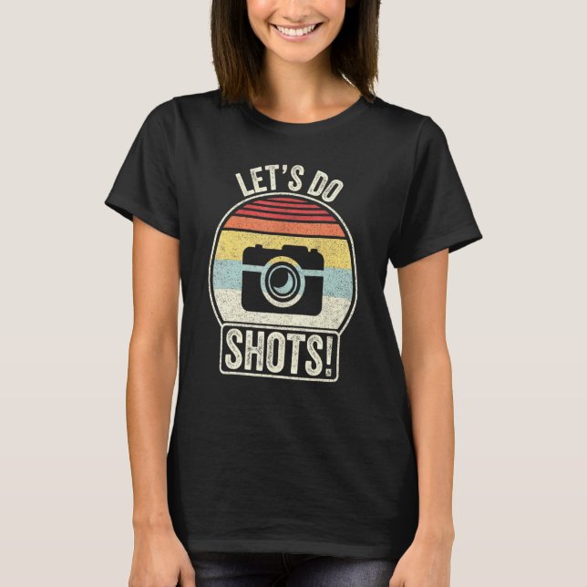 Camiseta Retro Vintage Lets Do Shots Camera Photographer (Anverso)