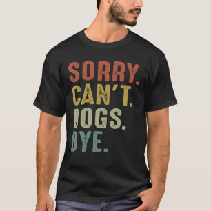 Camiseta Retro Vintage lo siento no puedo perderse adiós ca