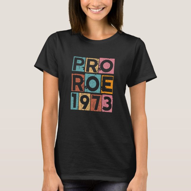 Camiseta Retro Vintage Pro Roe 1973 (Anverso)