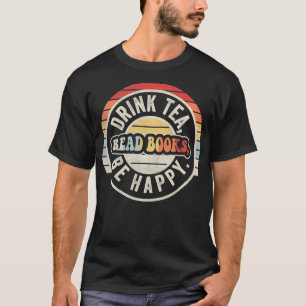 Camiseta Retro Vintage Tea Leer Libros Ser Feliz