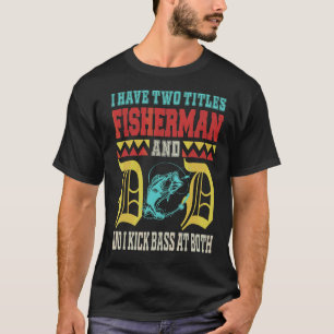 Camiseta Retro Vintage Tengo Dos Títulos Fisherman Y Dad