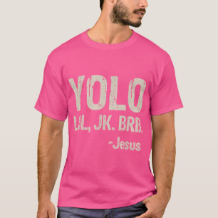 Camiseta Retro Vintage Yolo Lol Jk Brb Jesus Christian Gift