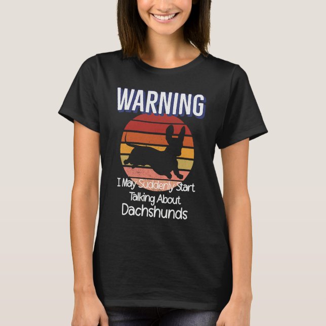 Camiseta Retro Weiner Dog  Warning Quote Retro  Dachshund (Anverso)